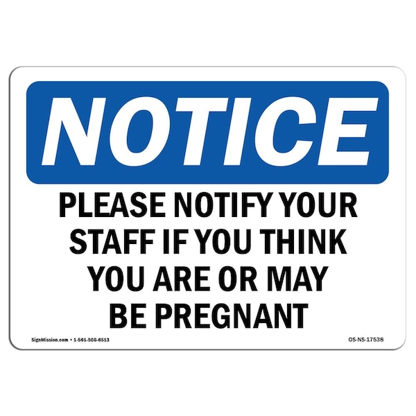 Safety Sign, OSHA Notice, 12" Height, Please Notify Our Staff If You Think You Sign, Landscape